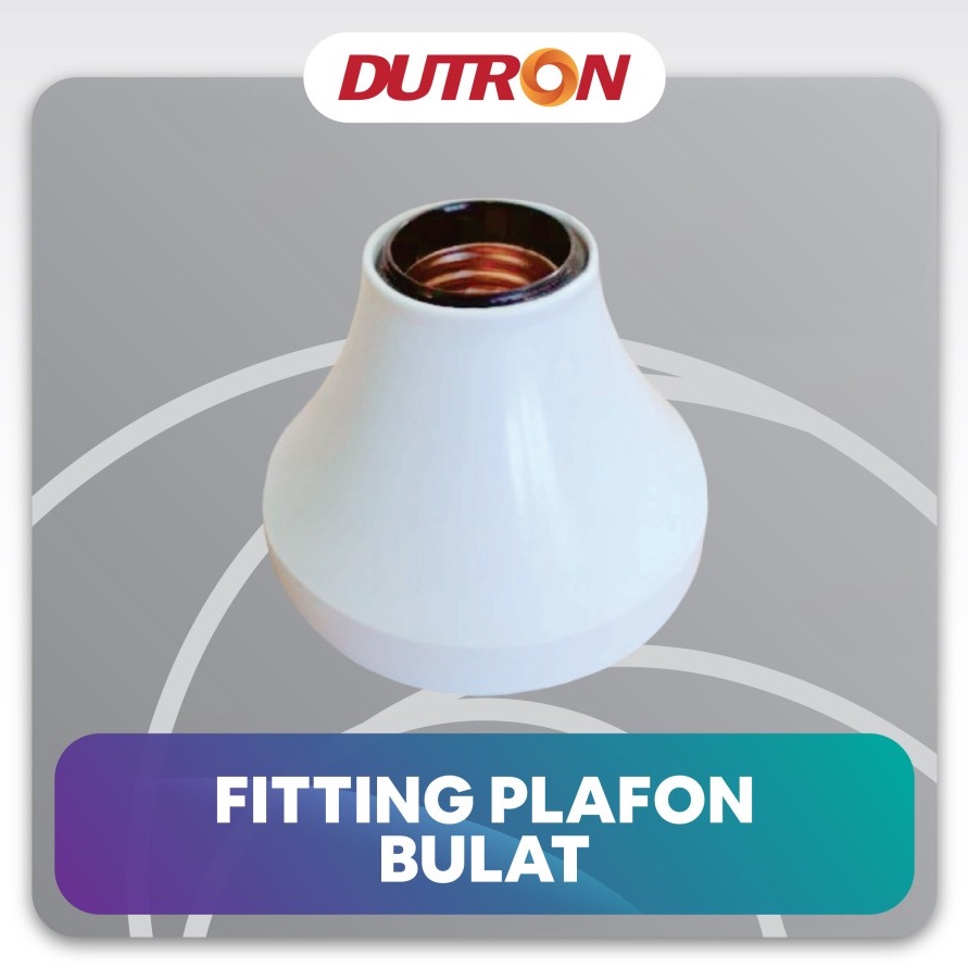 Fitting Lampu Plafon Bulat Fiting Lampu Plafon Bulat 3 inch E27 DUTRON Fiting Plafon Bulat 3inch