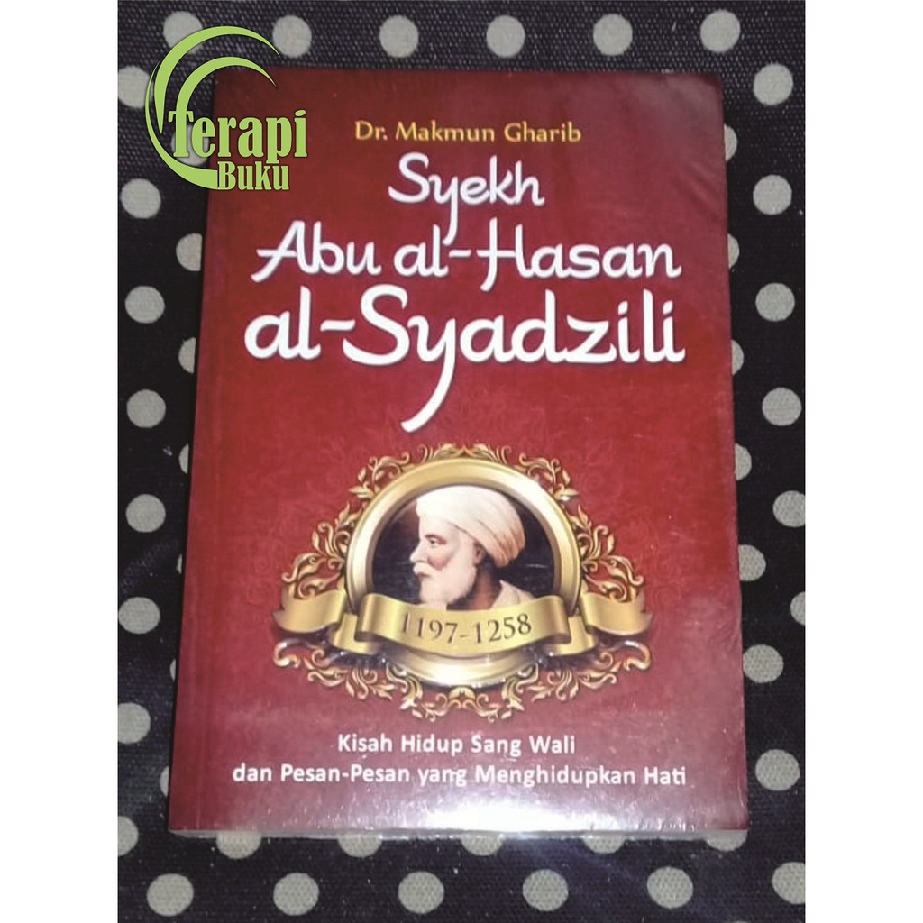 Buku Syekh Abu al Hasan al Syadzili Ori Terapibuku