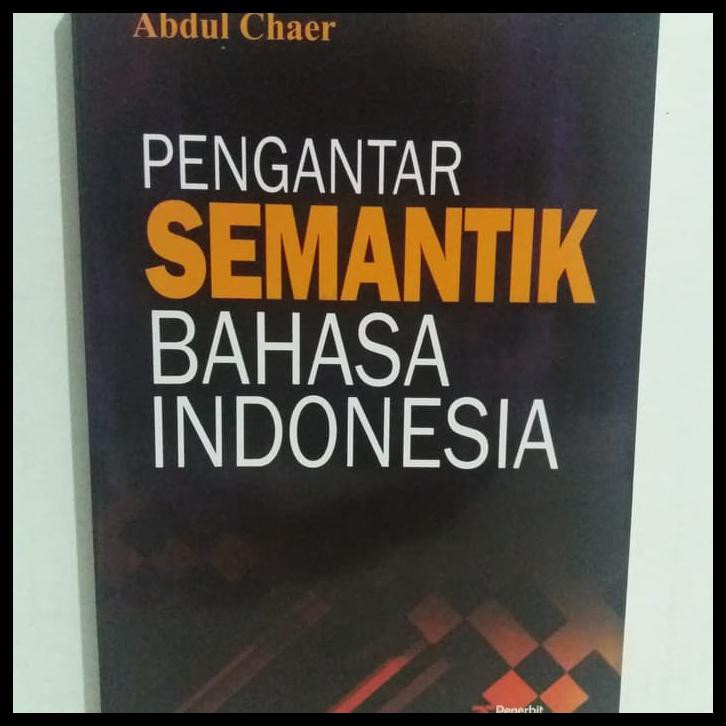 

Diskon Special Buku Pengantar Semantik Bahasa Indonesia Karya Abdul Chaer.