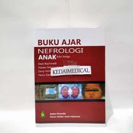 BUKU AJAR NEFROLOGI ANAK EDISI PERTAMA TEMURAH