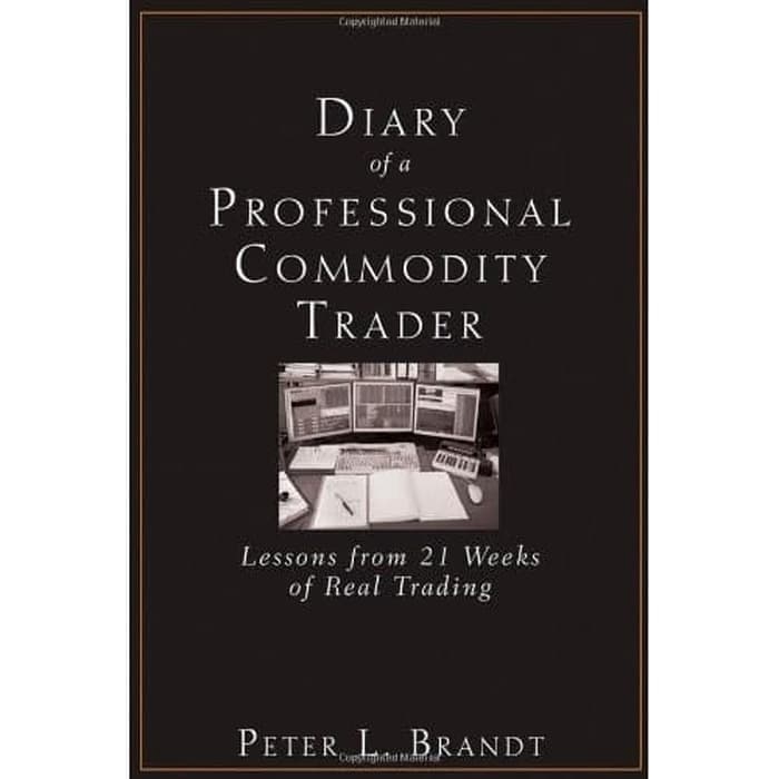 

Buku Peter L. Brandt - Diary of a Professional Commodity Trader - HARD COVER