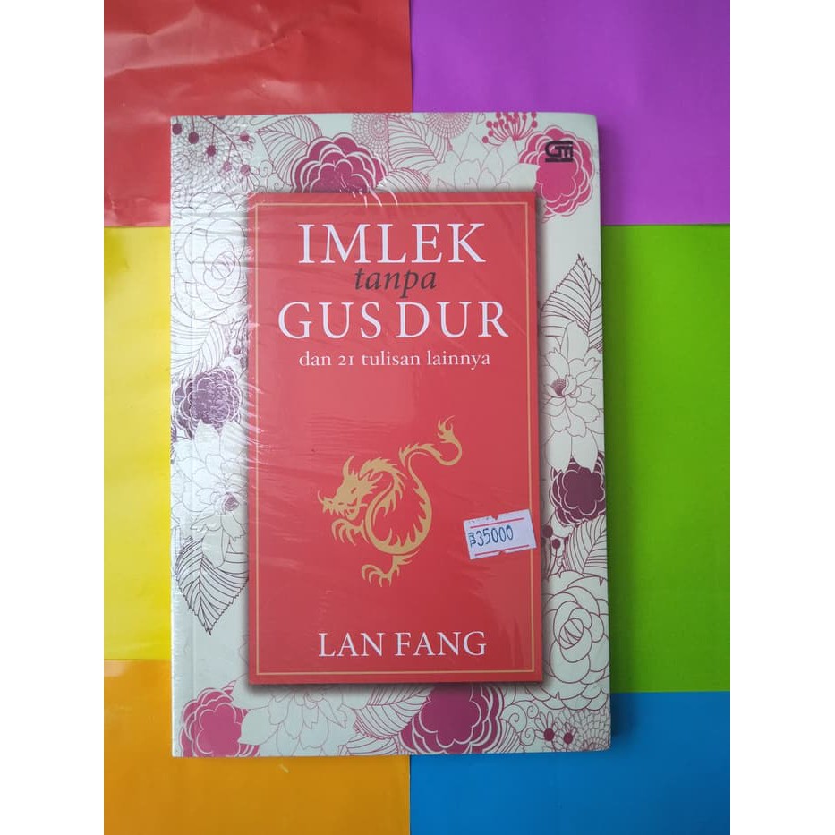 Imlek Tanpa Gusdur dan 21 tulisan lainnya - Lang Fang