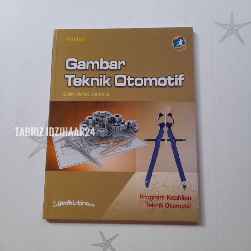 Jual Buku Gambar Teknik Otomotif SMK/MAK Kelas X Kurikulum 2013 Edisi ...