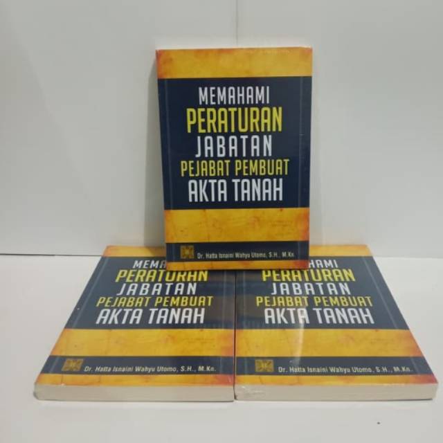 

BUKU MEMAHAMI PERATURAN JABATAN PEJABAT PEMBUAT AKTA TANAH