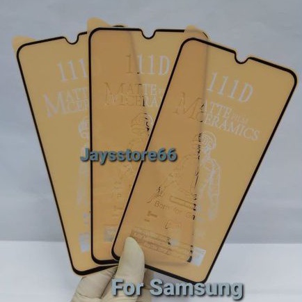 Ceramic Matte Anti Gores For Samsung A01 Core A11 A02 A02s A20 A20s  A21 A12 A21s A22 4G A22 5G A30 A30s A03 A03s A03 Core A32 4G A32 5G A50 A50s A70 A71 A7 2018/A75 A6+ A8+ Tempered Glass Full Ceramic Matte Anti Glare Anti Minyak Screen Guard Layar