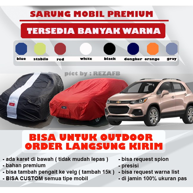 Cover Mobil Premium / Sarung Mobil Trax / Selimut Chevy Chevrolet Trax / Cover Mobil Chevrolet Trax