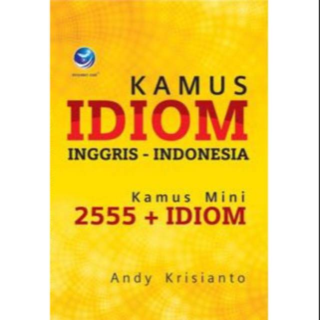 "BUKU KAMUS IDIOM BAHASA INGGRIS ORI" Kamus Idiom Inggris-Indonesia (Kamus Mini 2555 + Idiom)