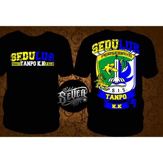 Kaos Persebaya psis seduluran tnp KK