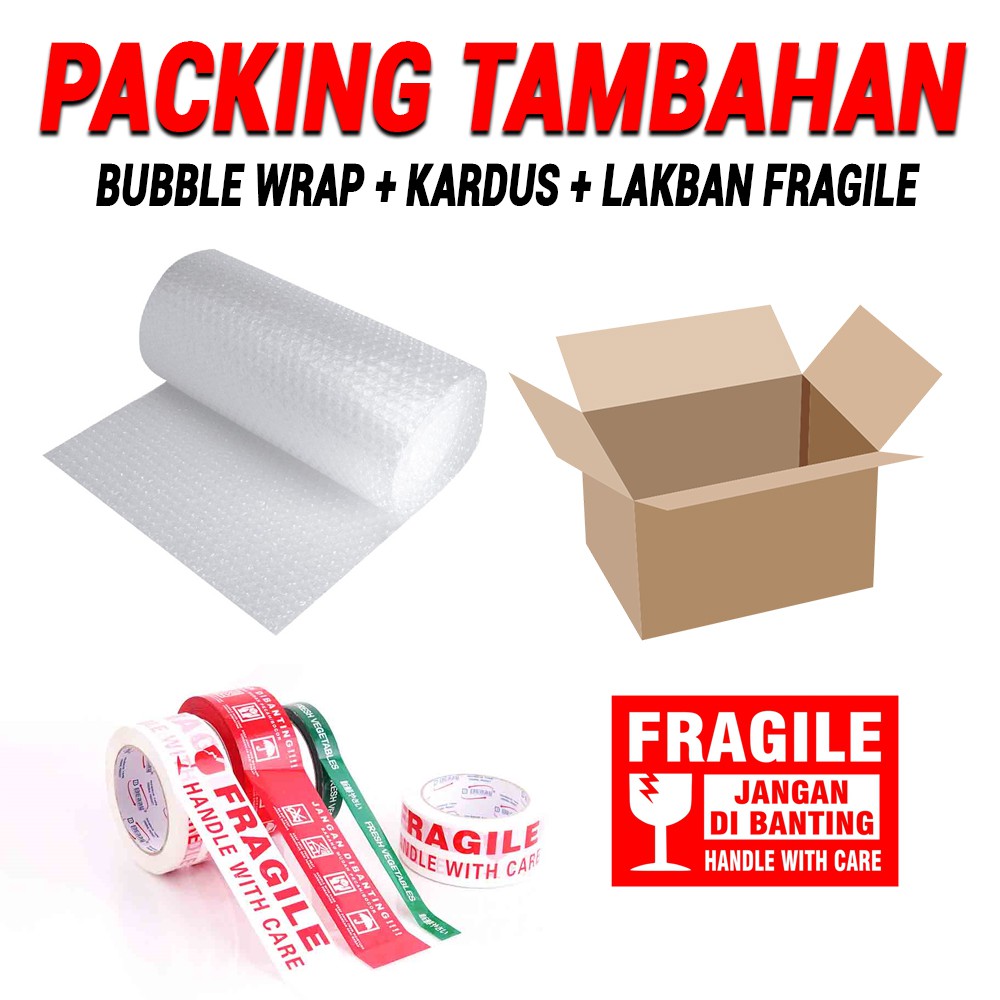 Packing Tambahan Bubble Wrap, Kardus &amp; Lakban Fragile Jangan Dibanting / Plastik Bubble Safety TP-1