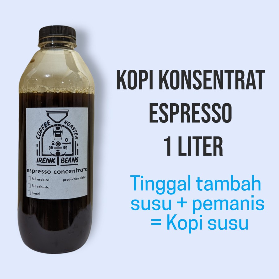 

Kopi Konsentrat Espresso Cair Kopi Susu Irenk Beans - 1000 ML 1 LITER