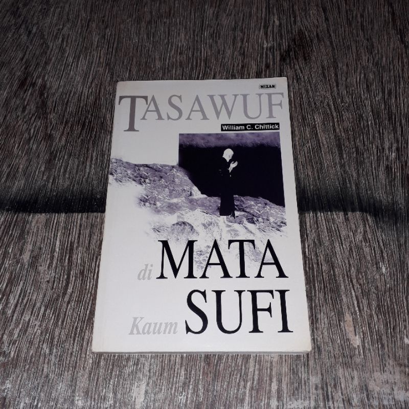 TASAWUF DI MATA KAUM SUFI WILLIAM W CHITTICK