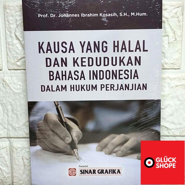 Kausa yang Halal dan kedudukan Bahasa Indonesia dalam Hukum Perjanjian - Prof. Dr. Johannes Ibrahim 