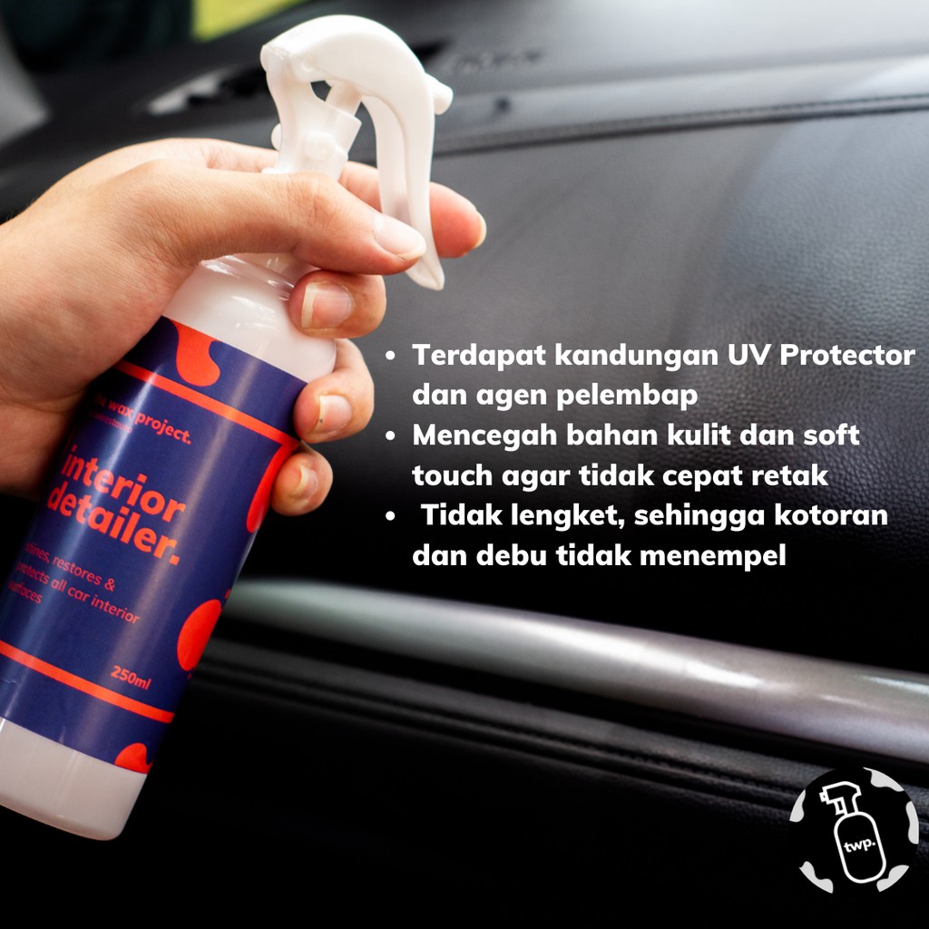 Interior Detailer - Pengkilap &amp; Perawat Interior Trim Plastik Karet Jok Bludru Kulit Dashboard Mobil