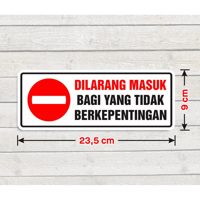 Jual Sticker Vinyl Sign Dilarang Masuk Bagi Yang Tidak Berkepentingan