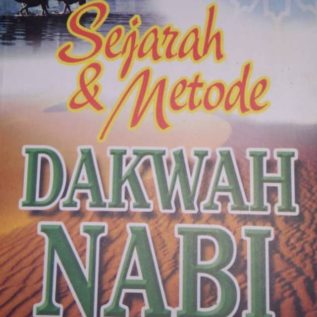 Sejarah dan Metode Dakwah Nabi