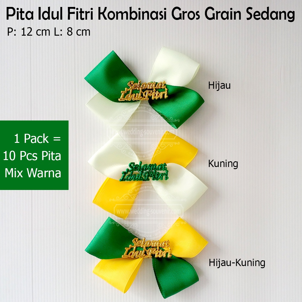 

Pita Idul Fitri Kombinasi Gros Grain Sedang