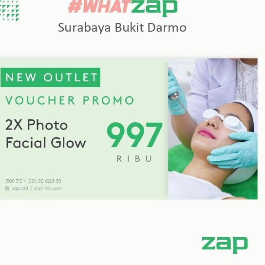 LANGSUNG KIRIM.. [Khusus ZAP Clinic Surabaya Bukit Darmo Opening] 2x Photo Facial Glow