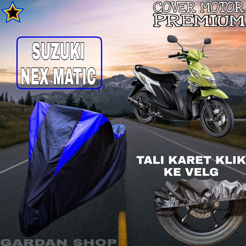 Sarung Motor SUZUKI NEX MATIC Hitam BIRU Body Cover Suzuki PREMIUM