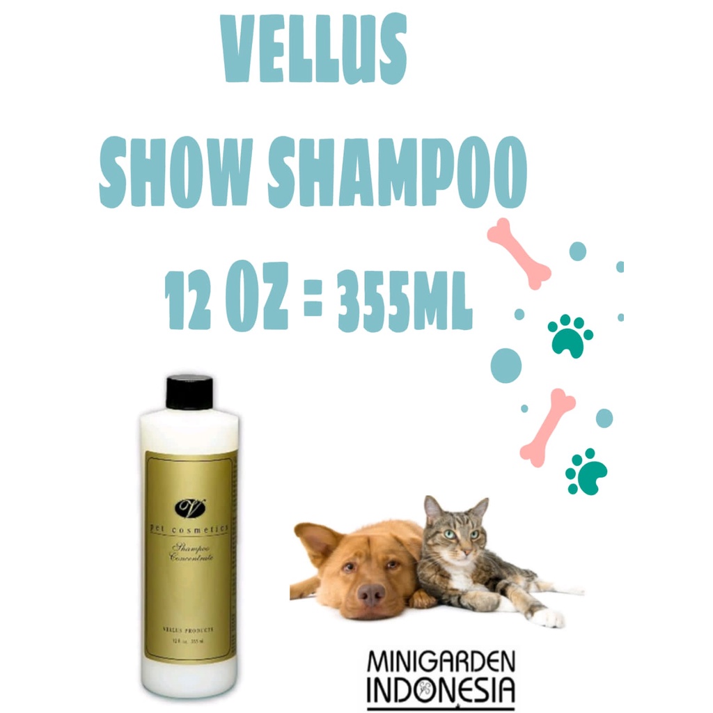 VELLUS SHOW SHAMPOO CONCENTRATE 12OZ shampoo anjing kucing 355ML sampo bulu putih