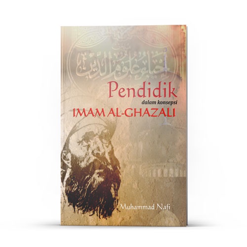 Deepublish - Buku Pendidik dalam Konsepsi Imam Al-Ghazali