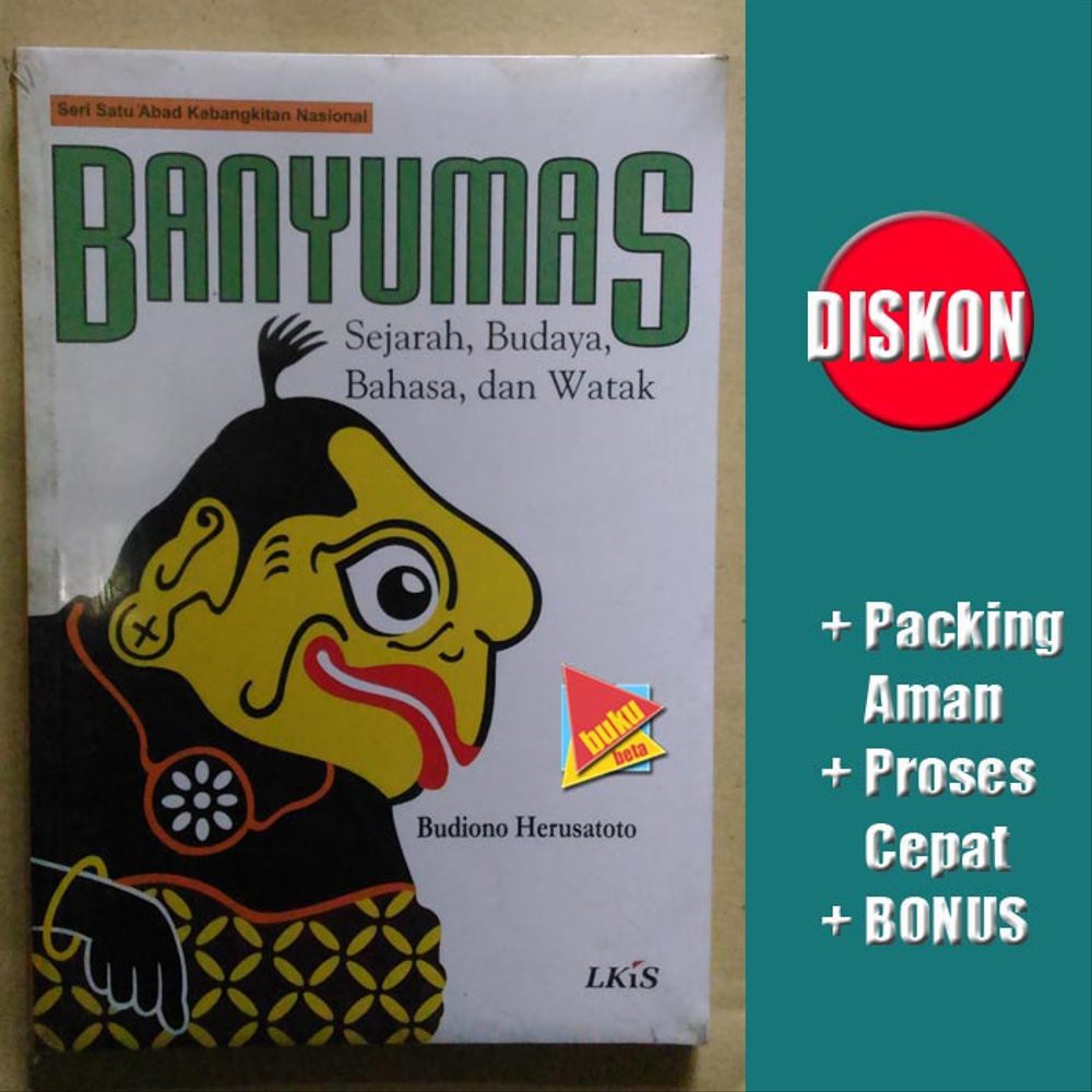 Banyumas, Sejarah, Budaya, Bahasa, dan Watak - Budiono Herusatoto