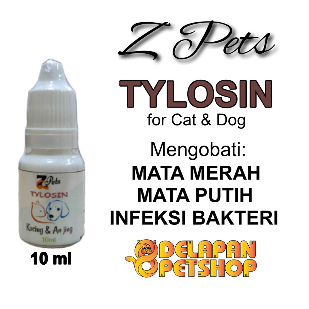 Z Pets TYLOSIN 10 ml / Obat Tetes Mata / Kucing Anjing / Cat &amp; Dog