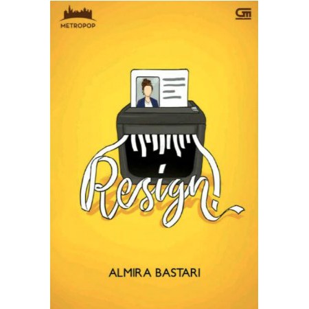 RESIGN - Almira Bastari * Gramedia