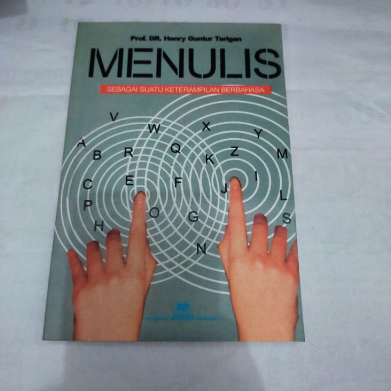 

MENULIS SEBAGAI SUATU KETERAMPILAN BERBAHASA