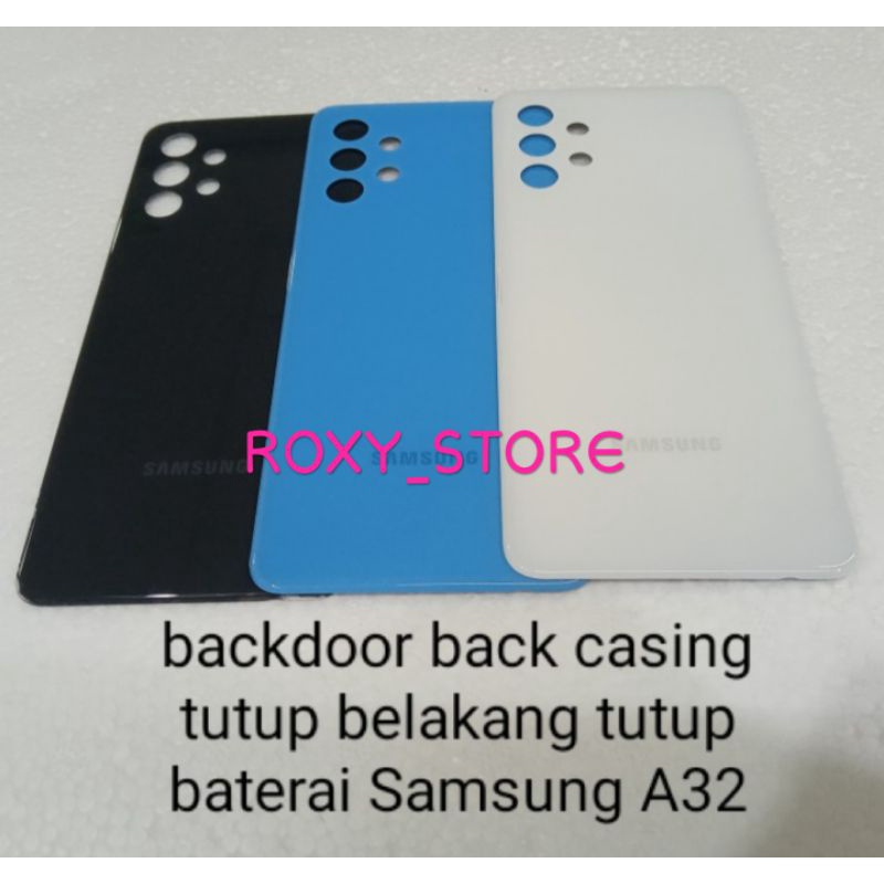Backdoor Kesing Tutup Belakang Samsung Galaxy A32 / A52 / A72