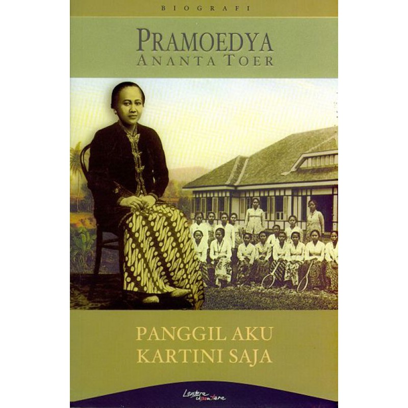 Panggil Aku Kartini Saja Pramoedya Ananta Toer