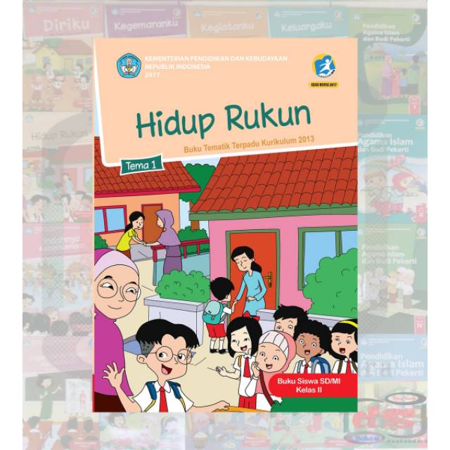 Buku Tematik Terpadu Kurikulum 2013 Edisi Revisi 2017 Untuk Kelas 2 Sd Tema 1 Hidup Rukun Shopee Indonesia