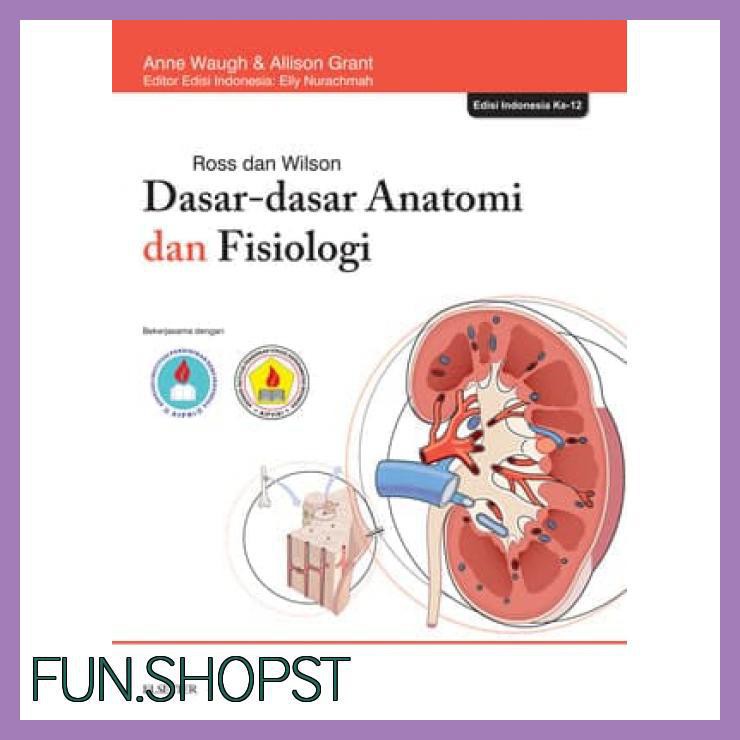 ORIGINAL DASAR-DASAR ANATOMI DAN FISIOLOGI ROSS WILSON 12E