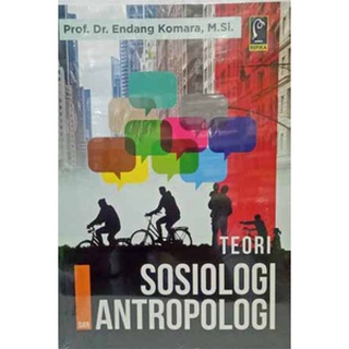 Jual BUKU TEORI SOSIOLOGI ANTROPOLOGI - PROF.Dr. Endang Komara | Shopee ...