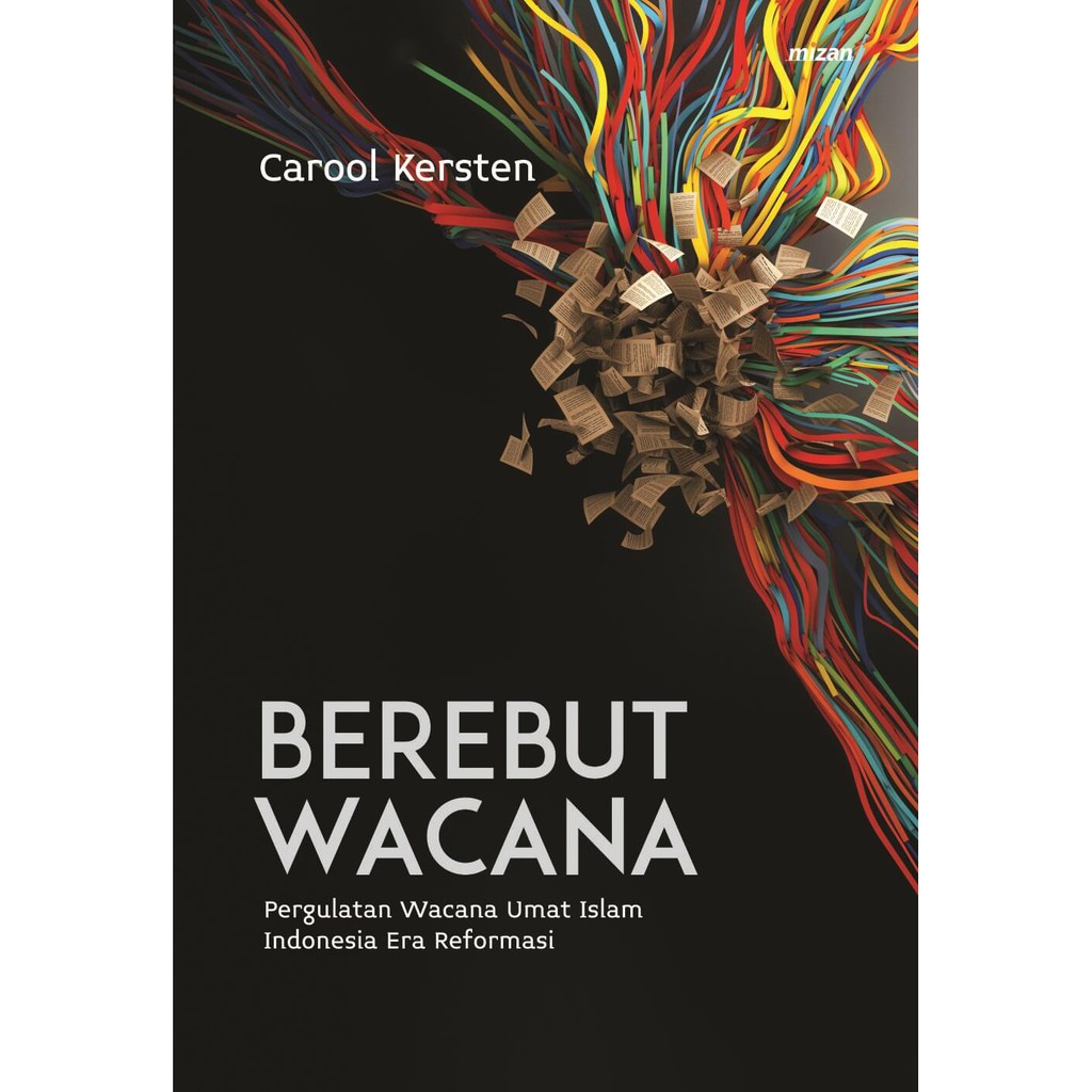 [Mizan Jakarta] Berebut Wacana - Carool Kersten