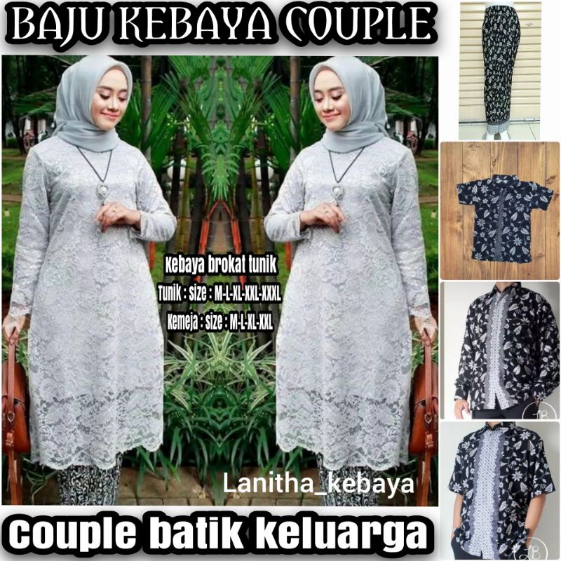 COUPLE/ BAJU KEBAYA COUPLE / COUPLE BATIK KELUARGA/ KEBAYA COUPLE TUNIK/ KEBAYA BRUKAT/ COUPLE BATIK