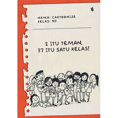 2 ITU TEMAN, 37 ITU SATU KELAS