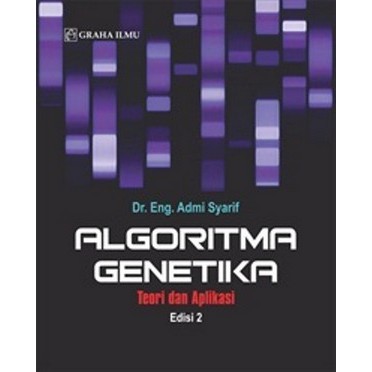 Algoritma Genetika; Teori dan Aplikasi Edisi 2