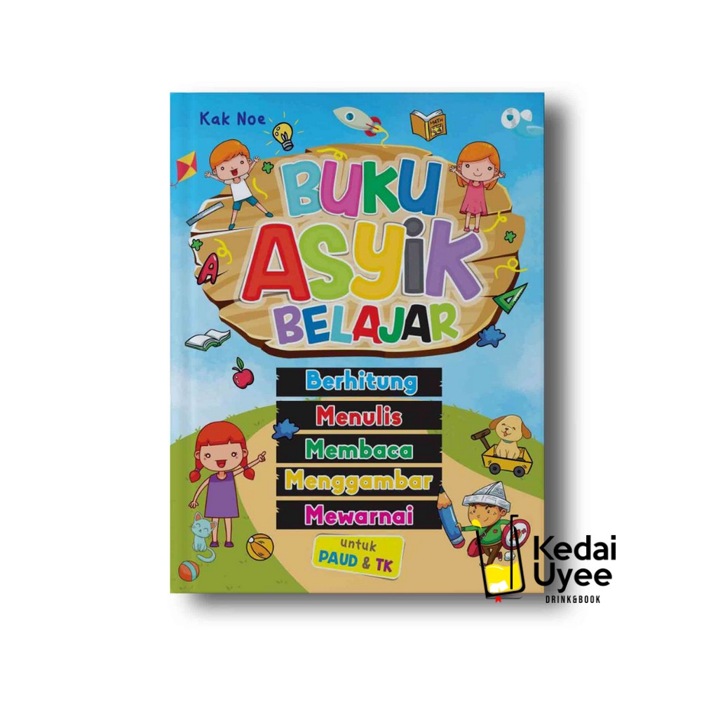 BUKU ASYIK BELAJAR: Berhitung, Menulis, Membaca, Menggambar, Mewarnai anak hebat