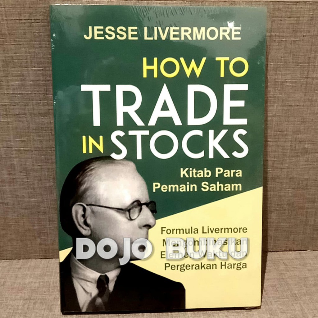 How To Trade In Stocks by Jesse Livermore