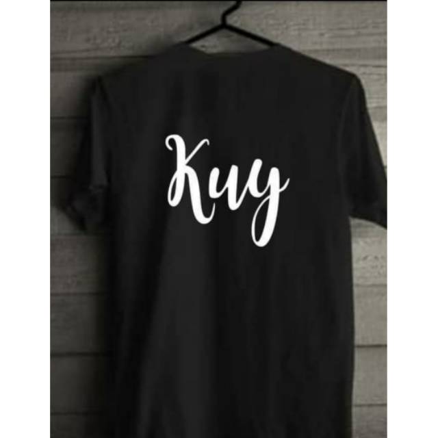 KAOS KATA KATA KUY BAJU KUY