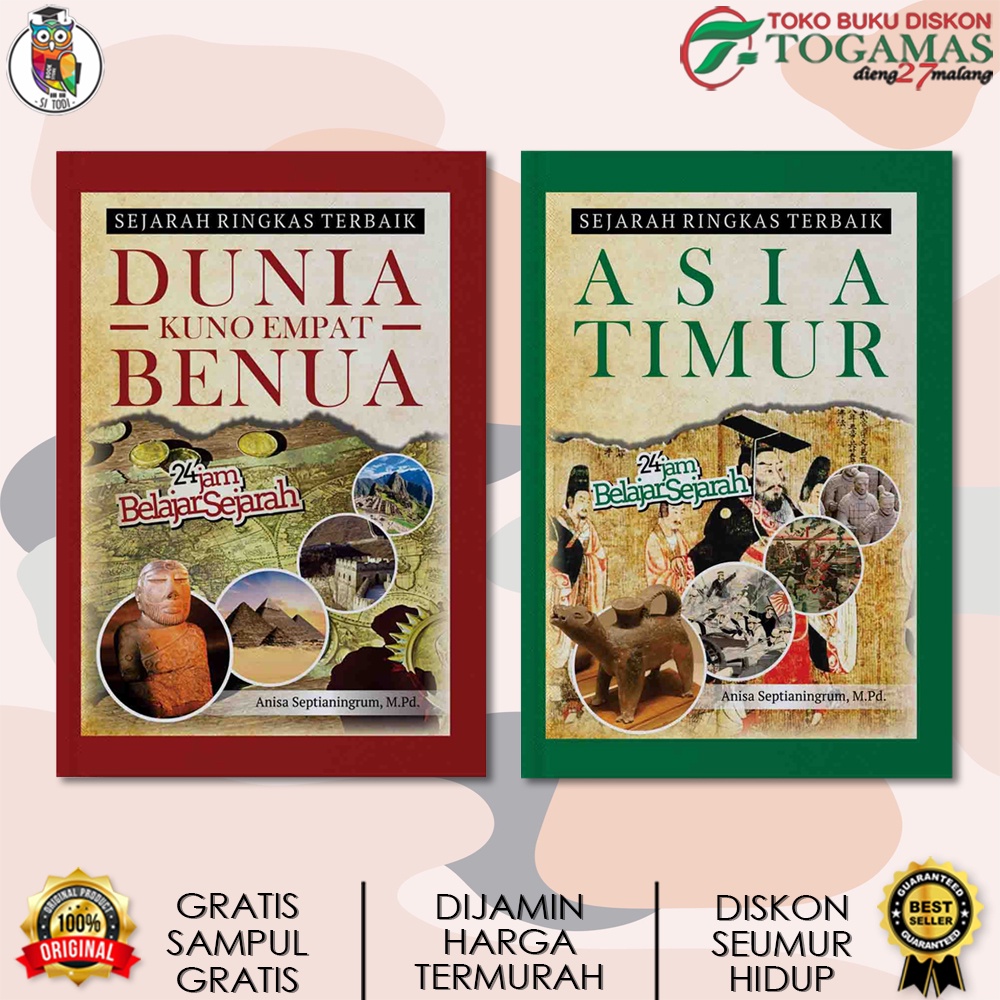 SEJARAH RINGKAS TERBAIK ASIA TIMUR  &amp; DUNIA KUNO EMPAT BENUA / ANIS SEPTIANINGRUM