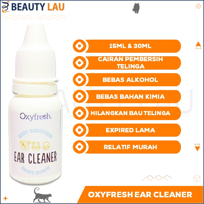 OXYFRESH EAR CLEANER OBAT PEMBERSIH TELINGA KUCING 15ML 30ML REPACK PENGHILANG BAU TELINGA KUCING ANJING