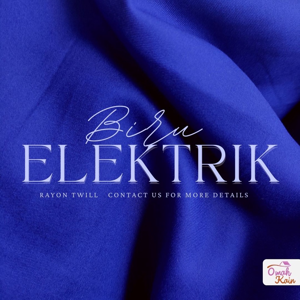 KAIN RAYON TWILL VISCOSE (100% rayon, jatuh, adem, tebal, lembut dan tidak berbulu) #omah kain-Biru Elektrik