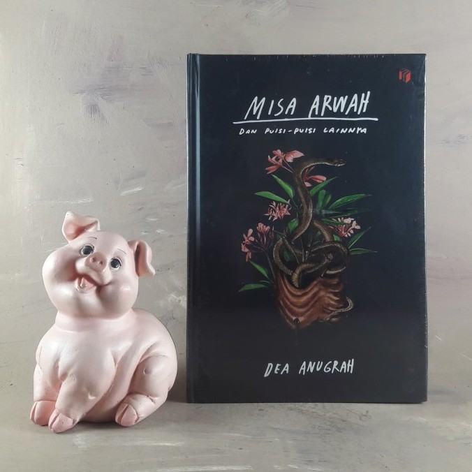 Misa Arwah dan Puisi-Puisi Lainnya - Dea Anugrah (Hard Cover)