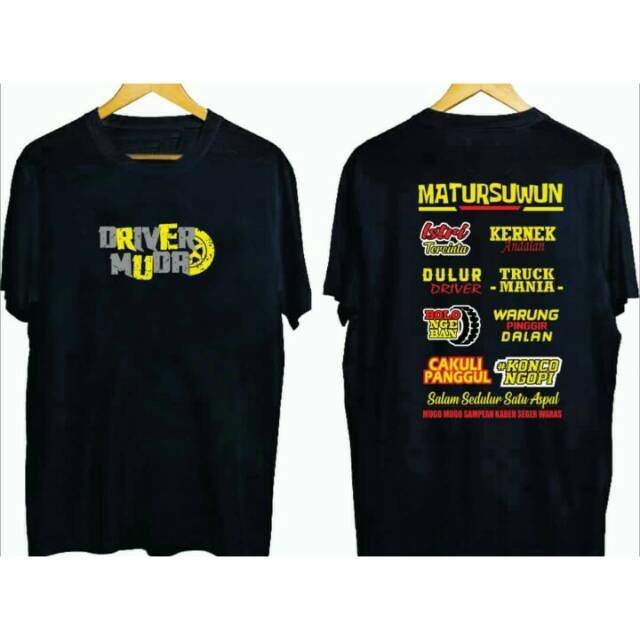 DRIVER MUDA kaos DRIVER MUDA kaos DRIVER MUDA PUNYA CERITA kaos KOMUNITAS TRUK kaos DRIVER MUDA GAS