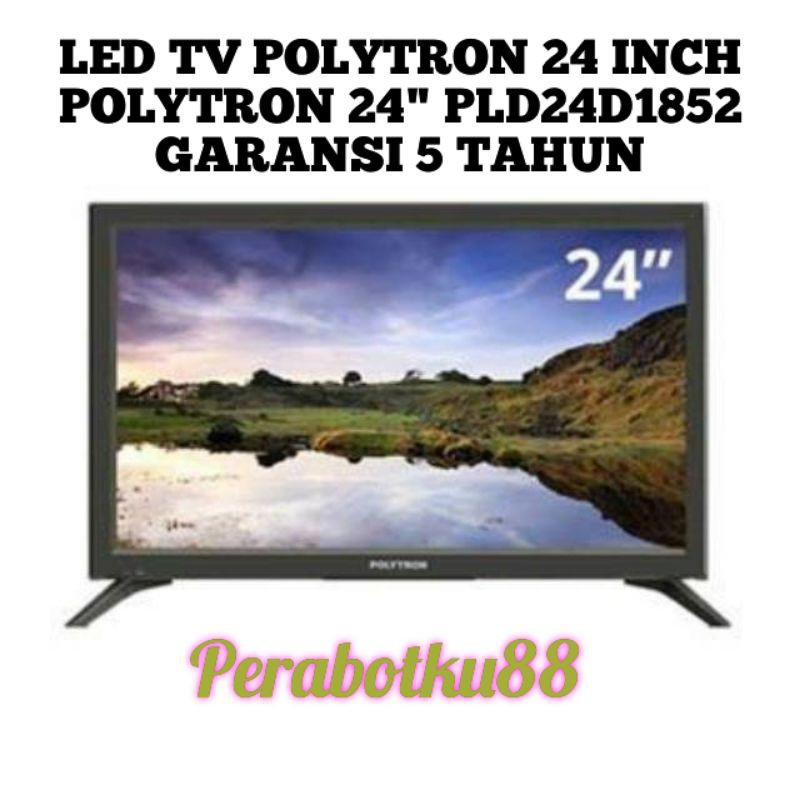 LED TV POLYTRON 24 INCH POLYTRON 24" PLD24D1852 GARANSI 5 TAHUN PLD 24D1852
