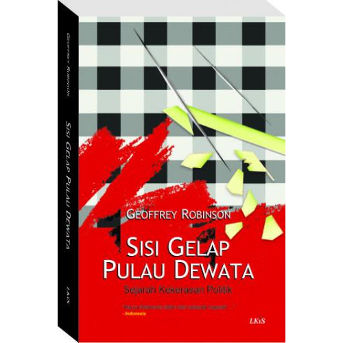 Sisi Gelap Pulau Dewata ; Sejarah Kekerasan Politik