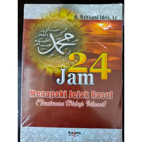 

[ORIGINAL] Buku 24 Jam Menapaki Jejak Rasul (NEW BOOK) oleh H. Nabhani Idris, Lc