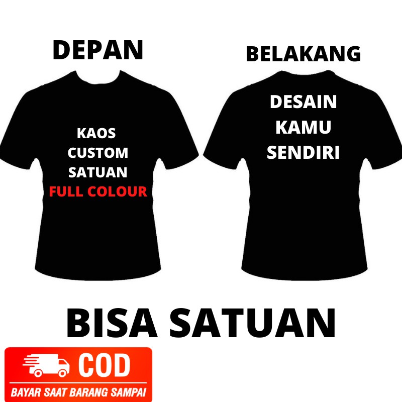 kaos sablon foto sendiri desain sesukamu depan belakang / kaos custom suka suka / kaos distro custom