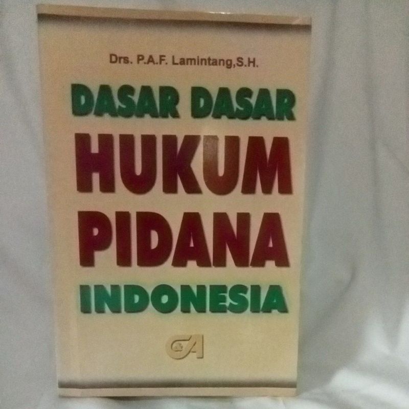 Jual Buku Dasar Dasar Hukum Pidana Indonesia Pengaran Drs P A F